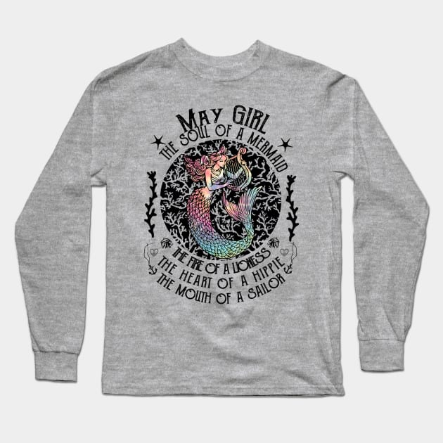 May Girl The Soul Of A Mermaid Hippie T-shirt Long Sleeve T-Shirt by kimmygoderteart